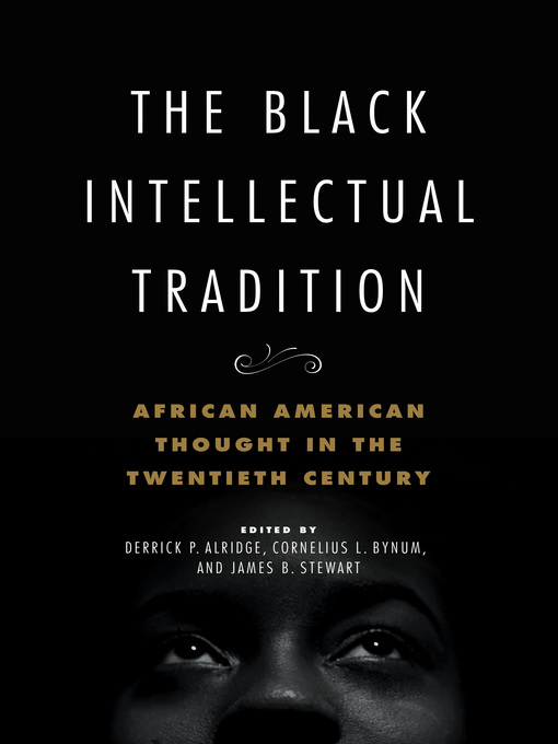 Title details for The Black Intellectual Tradition by Derrick P. Alridge - Available